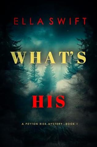 What’s His (A Peyton Risk Suspense Thriller—Book 1)