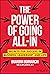 The Power of Going All-In by Brandon Bornancin
