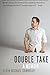 Double Take by Kevin Michael Connolly