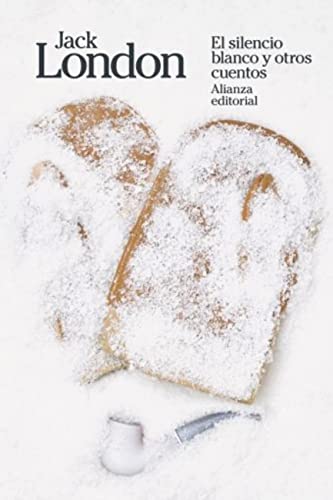 El silencio blanco y otros cuentos (El libro de bolsillo - Bibliotecas de autor - Biblioteca London) (Spanish Edition)
