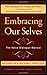 Embracing Our Selves: Voice Dialogue Manual by Hal Stone (1988-11-01)