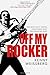 Off My Rocker: One Man's Ta...