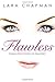 Flawless by Lara Chapman (2011-05-10)