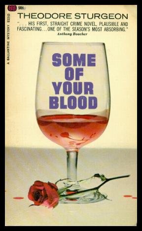Some of Your Blood