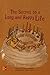 The secret to a long and happy life (Leveled books [5])