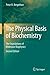 The Physical Basis of Biochemistry: The Foundations of Molecular Biophysics by Peter R. Bergethon (2010-09-01)