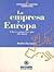La Empresa y Europa by André Fourçans