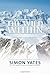 The Wild Within: Climbing The World's Most Remote Mountains by Yates, Simon (2012) Hardcover