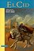 el Cid, An adaptation in prose for intermediate students by Marcel C. Andrade