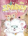 Sparky the Spunky Puppy: (Besleney Publishers) - A Children's Rhyming Picture Book for 3 - 7 Year Old. Sparky the Spunky Puppy: (Besleney Publishers) - A Children's Rhyming Picture Book for 3 - 7 Year Old.