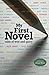 My First Novel by Alan Watt (2013-07-11)