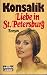 Liebe in St. Petersburg [Roman]