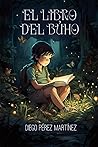 EL LIBRO DEL BÚHO by Diego Pérez Martínez