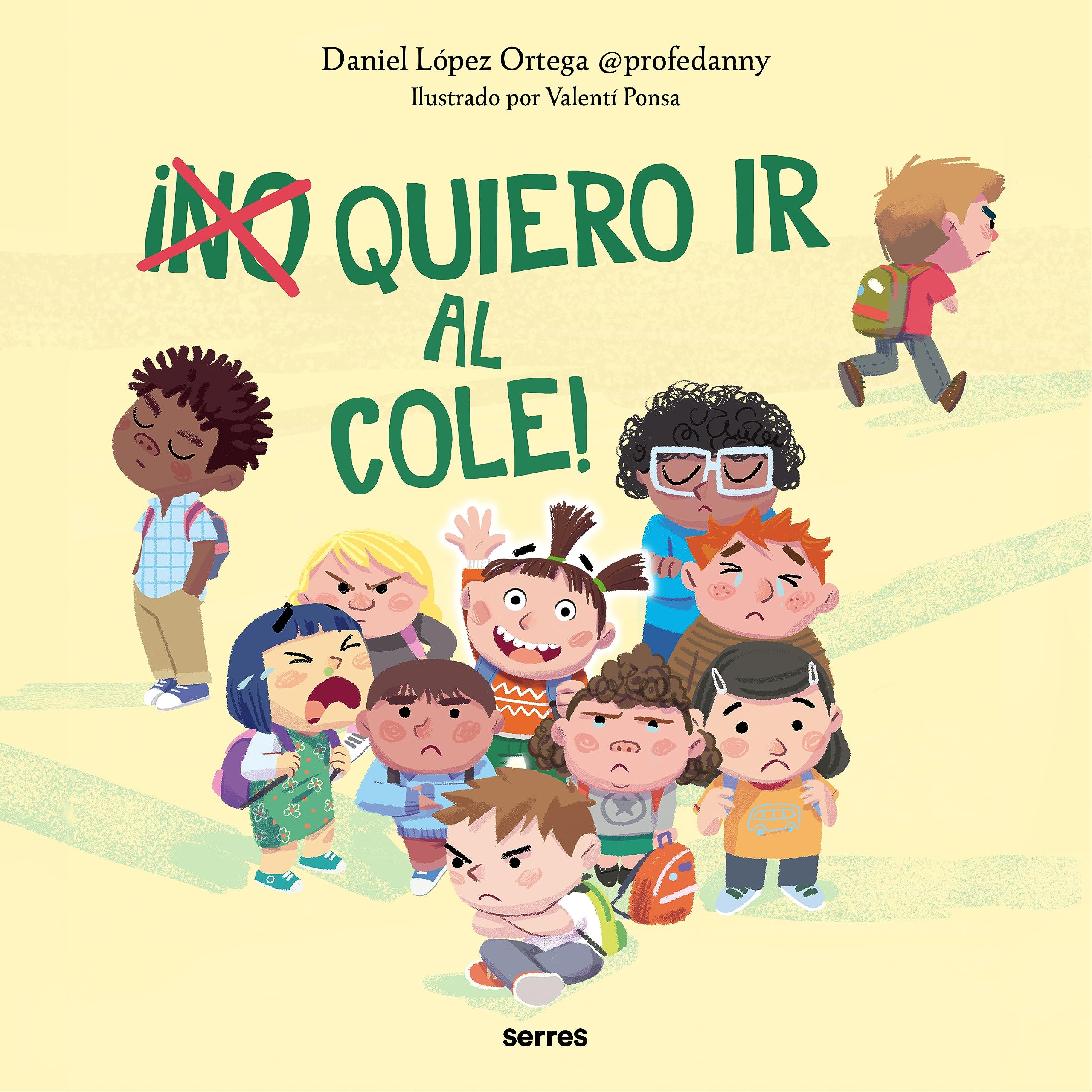 Portada de ¡ quiero ir al cole!, de Daniel López Ortega