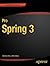 Pro Spring 3 1st (first) Edition by Ho, Clarence, Harrop, Rob published by Apress (2012)