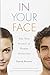 In Your Face: The New Science of Human Attraction (Macmillan Science) by David Perrett (2012-05-28)