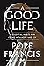 A Good Life: 15 Essential H...
