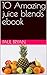 10 Amazing juice blends ebook