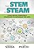 From STEM to STEAM : Using Brain-Compatible Strategies to Integrate the Arts(Paperback) - 2013 Edition