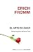 El arte de amar (Spanish Edition) by Erich Fromm by Erich Fromm