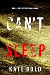 Can’t Sleep