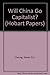 Will China Go Capitalist? (Hobart Papers) by Cheung Steven N.S. (1982-07-01) Paperback