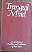 Tranquil Mind; An introduction to Buddhism & Meditation