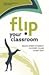 Flip Your Classroom: Reach Every Student in Every Class Every Day by Jonathan Bergmann, Aaron Sams published by International Society for Technology in Education (2012) Paperback