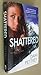 Shattered by Dani Pettrey (2013-05-04)