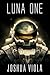 [ Luna One Viola, Joshua ( Author ) ] { Paperback } 2015