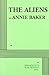 The Aliens by Annie Baker (2011-02-28)