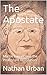 The Apostate: Martin Luther...