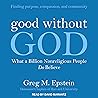 Good Without God by Greg M. Epstein