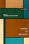 Theory of Meaning (Central Issues in Philosophy Series)