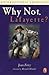 Why Not Lafayette?[WHY NOT LAFAYETTE][Paperback]