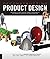 Deconstructing Product Design: Exploring the Form, Function, Usability, Sustainability, and Commercial Success of 100 Amazing Products Reprint edition by Lidwell, William, Manacsa, Gerry published by Rockport Publishers (2011) [Paperback]