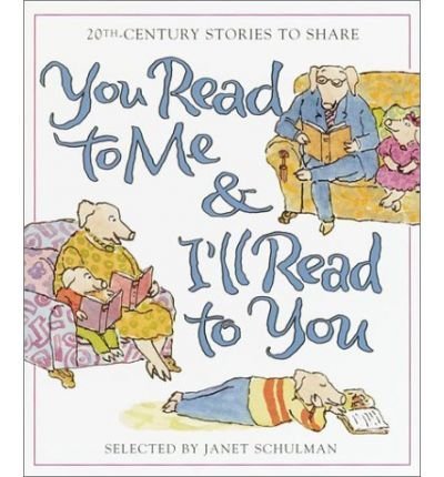 You Read to Me & I'll Read to You: 20th-Century Stories to Share (Treasured Gifts for the Holidays) (Hardback) - Common