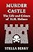 Murder Castle - The Life an...