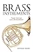 Brass Instruments: Their History and Development (Dover Books on Music) by Anthony Baines (2012-04-19)