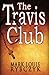 The Travis Club by Mark Lou...