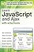 Learn JavaScript and Ajax with w3Schools by W3Schools [Wiley,2010] (Paperback)