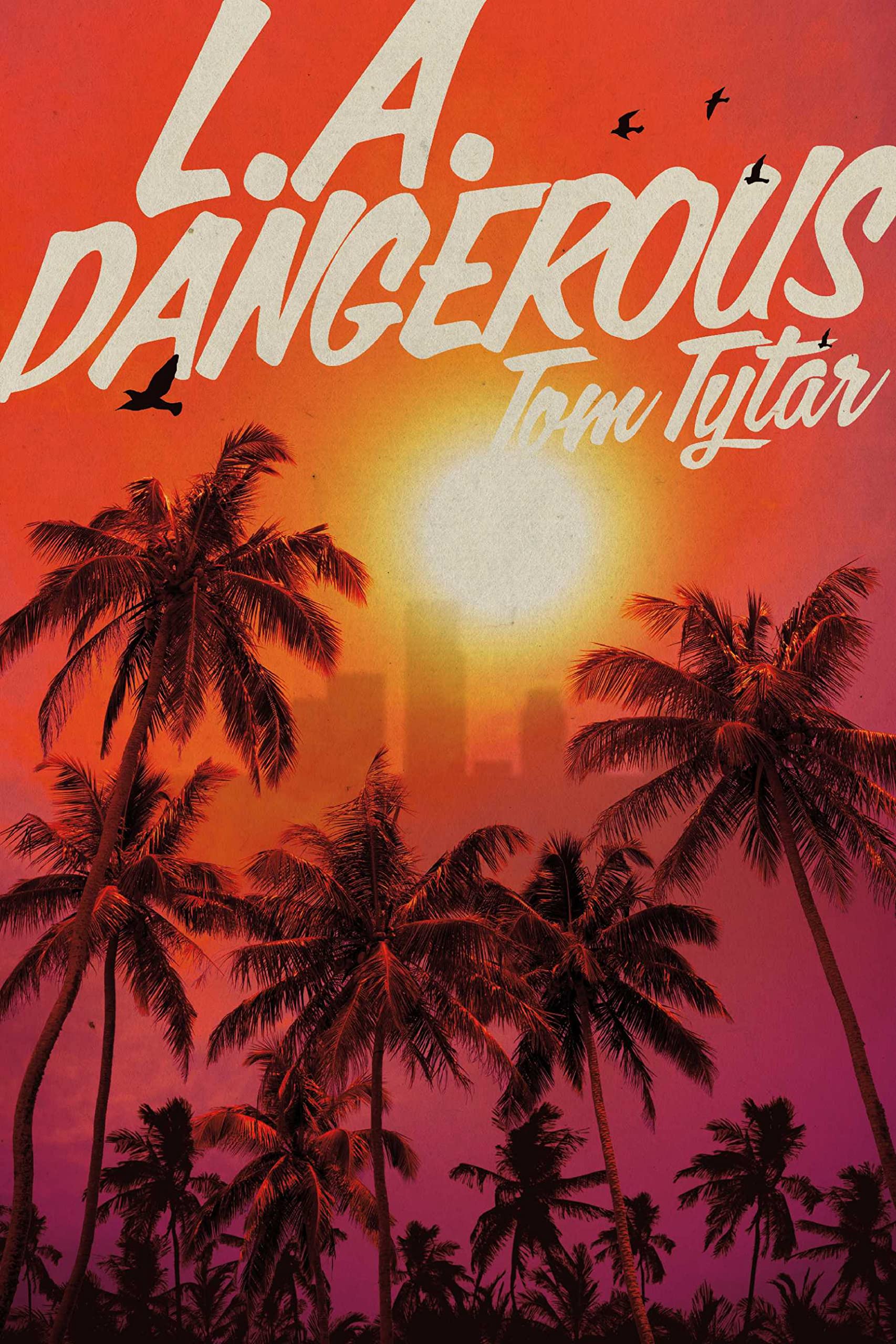 L.A. DANGEROUS