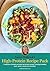 High-Protein Recipe Pack: A...