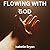 Flowing with God by Isabelle Bryan
