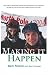 Making It Happen by Mark Pollock (2010-05-20)