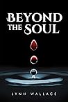 Beyond the Soul
