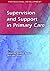 Supervision and Support in Primary Care (Radcliffe Professional Development) by Jonathan Burton (2004-01-01)