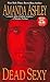 [(Dead Sexy)] [By (author) Amanda Ashley] published on (September, 2010)