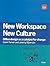 New Workspace, New Culture: Office Design as a Catalyst for Change by Gavin Turner (1998-06-28)