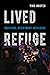 Lived Refuge by Vinh    Nguyen